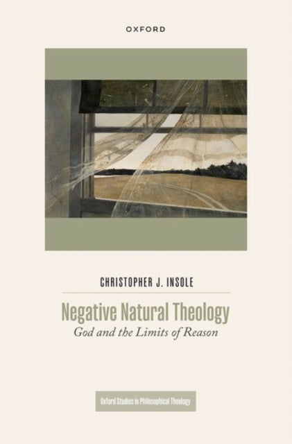 Book cover of: Negative Natural Theology. By: Christopher J. Insole