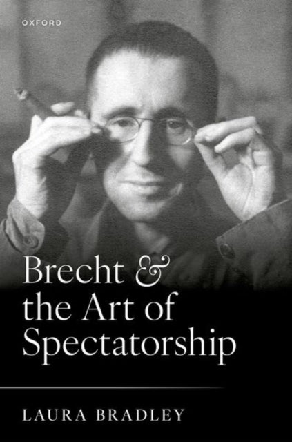 Book cover of: Brecht and the Art of Spectatorship