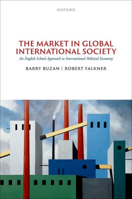 Book cover of: Market in Global International Society. By: Barry Buzan