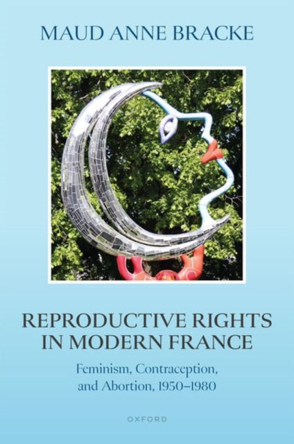 Book cover of: Reproductive Rights in Modern France