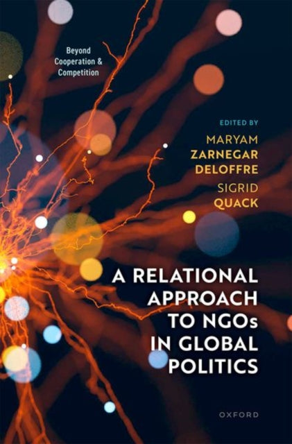 Book cover of: Relational Approach to NGOs in Global Politics. By: Maryam Zarnegar Deloffre