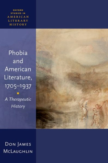 Book cover of: Phobia and American Literature, 1705–1937