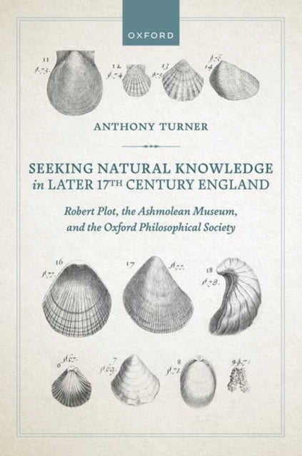 Book cover of: Seeking Natural Knowledge in Later 17th Century England