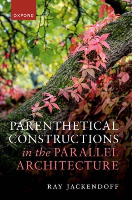 Book cover of: Parenthetical Constructions in the Parallel Architecture