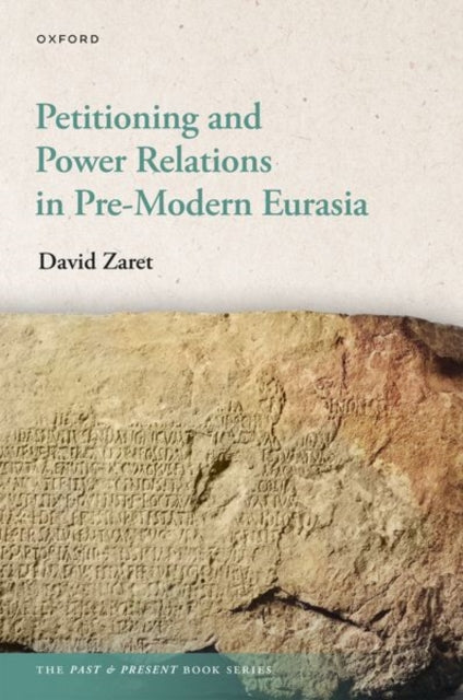 Book cover of: Petitioning and Power Relations in Pre-Modern Eurasia