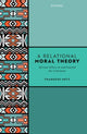 Book cover of: Relational Moral Theory. By: Thaddeus Metz