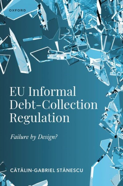 Book cover of: EU Informal Debt-Collection Regulation. By: Catalin-Gabriel Stanescu