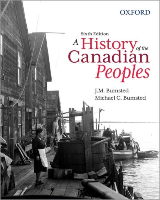 Book cover of: History of the Canadian Peoples. By: J. M. Bumsted