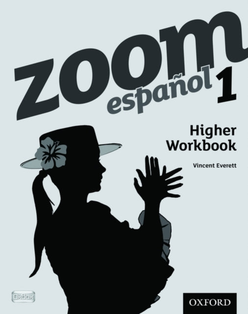 Book cover of: Zoom espanol 1 Higher Workbook (8 Pack). By: Vincent Everett