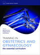 Book cover of: Training in Obstetrics and Gynaecology