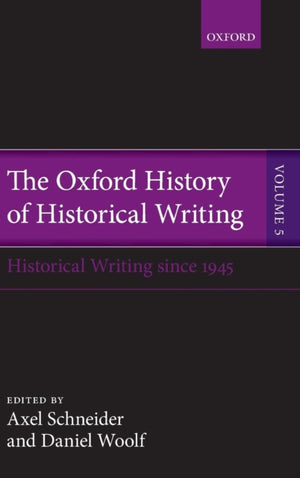 Oxford History of Historical Writing
