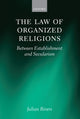 Book cover of: Law of Organized Religions. By: Julian Rivers