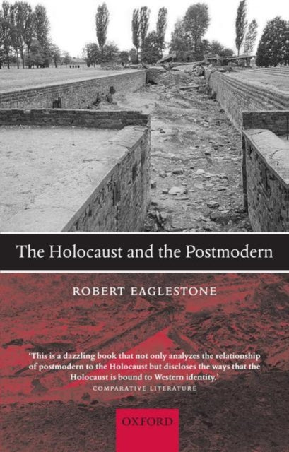 Book cover of: Holocaust and the Postmodern. By: Robert Eaglestone