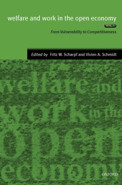 Book cover of: Welfare and Work in the Open Economy: Volume II: Diverse Responses to Common Challenges in Twelve Countries