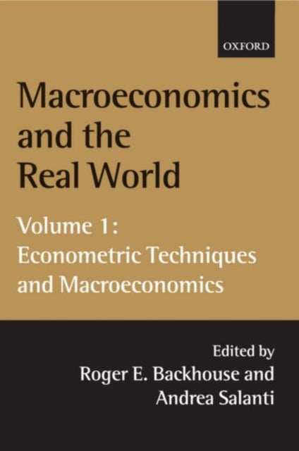 Book cover of: Macroeconomics and the Real World: Volume 1: Econometric Techniques and Macroeconomics