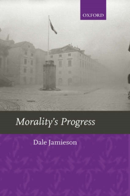 Book cover of: Morality's Progress. By: Dale Jamieson