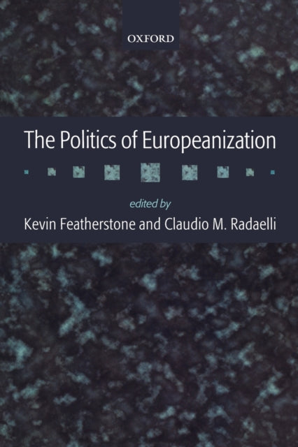 Book cover of: Politics of Europeanization