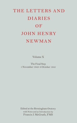 Letters and Diaries of John Henry Newman Volume X