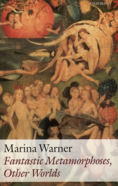 Book cover of: Fantastic Metamorphoses, Other Worlds. By: Marina Warner