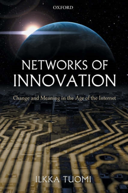 Book cover of: Networks of Innovation. By: Ilkka Tuomi