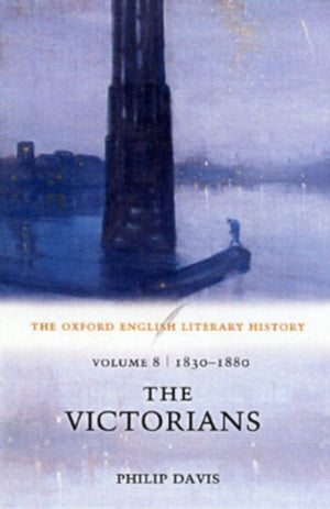 Oxford English Literary History: Volume 8: 1830-1880: The Victorians