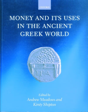 Money and its Uses in the Ancient Greek World