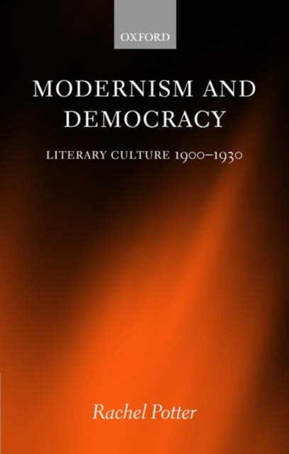 Book cover of: Modernism and Democracy. By: Rachel Potter