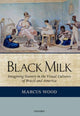 Book cover of: Black Milk. By: Marcus Wood