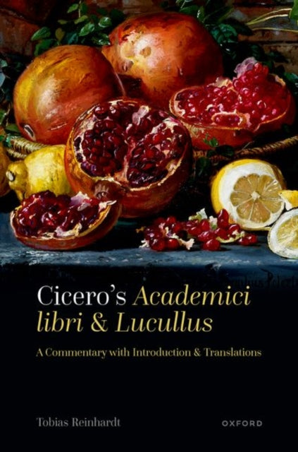 Book cover of: Cicero's Academici libri and Lucullus. By: Tobias Reinhardt