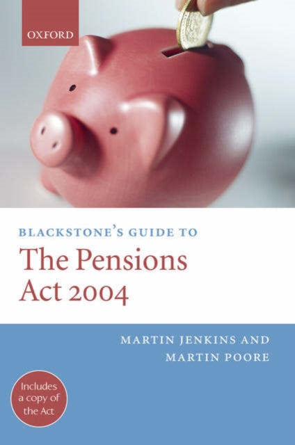 Book cover of: Blackstone's Guide to the Pensions Act 2004. By: Martin Jenkins