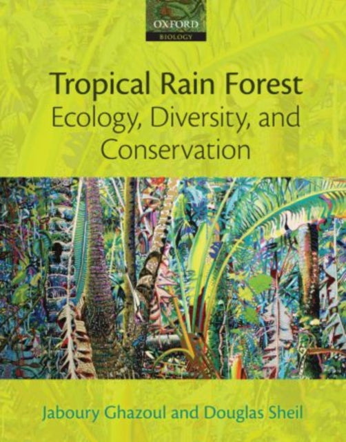 Book cover of: Tropical Rain Forest Ecology, Diversity, and Conservation