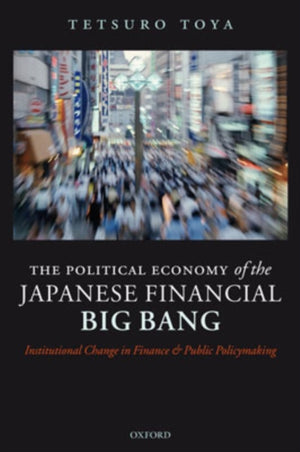 Political Economy of the Japanese Financial Big Bang
