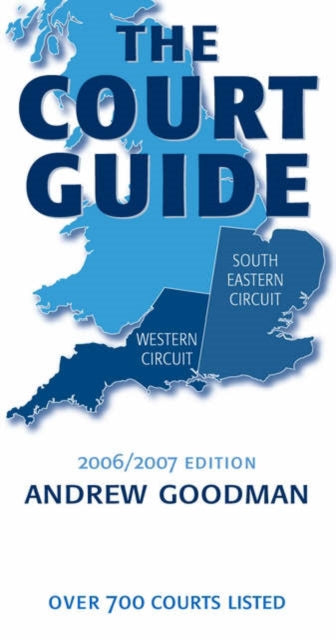 Book cover of: Court Guide to the South Eastern and Western Circuits 2006/2007. By: Andrew Goodman