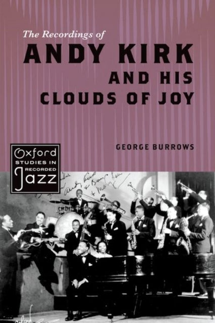 Book cover of: Recordings of Andy Kirk and his Clouds of Joy. By: George Burrows