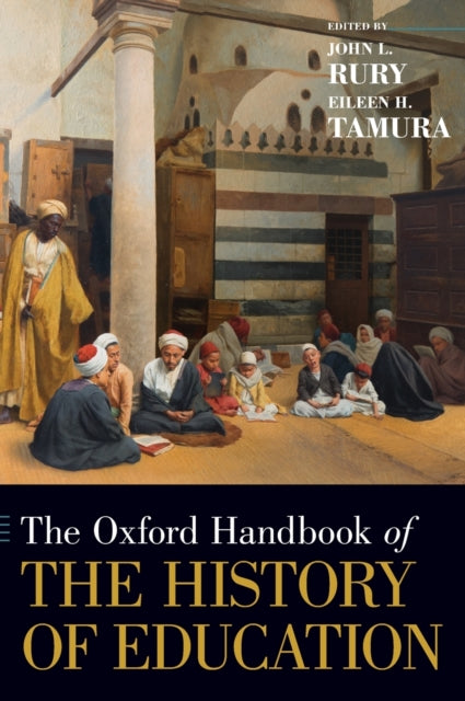 Book cover of: Oxford Handbook of the History of Education. By: John L. Rury