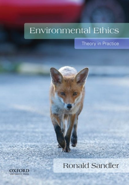 Book cover of: Environmental Ethics. By: Ronald Sandler