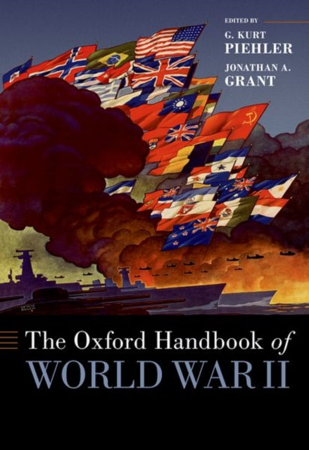Book cover of: Oxford Handbook of World War II. By: G. Kurt Piehler