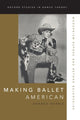 Book cover of: Making Ballet American. By: Andrea Harris