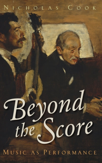 Book cover of: Beyond the Score. By: Nicholas Cook