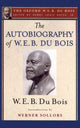 Book cover of: Autobiography of W. E. B. Du Bois (The Oxford W. E. B. Du Bois). By: W. E. B. Du Bois