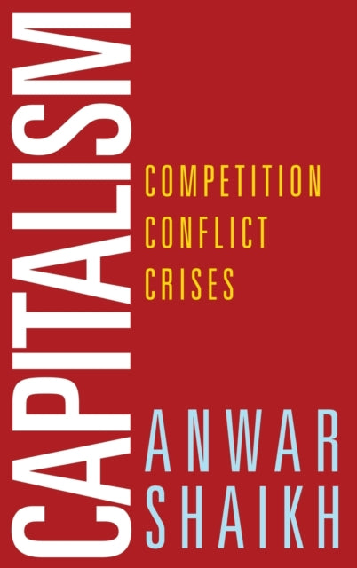 Book cover of: Capitalism. By: Anwar Shaikh