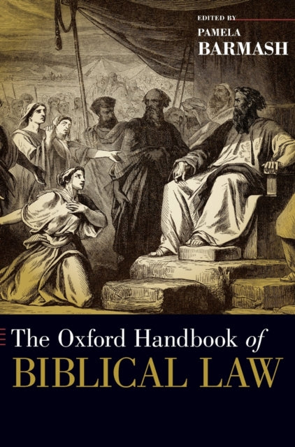 Book cover of: Oxford Handbook of Biblical Law. By: Pamela Barmash