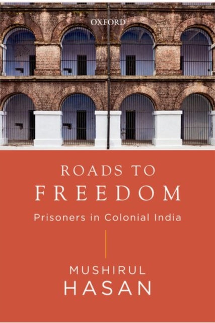 Book cover of: Roads to Freedom. By: Mushirul Hasan