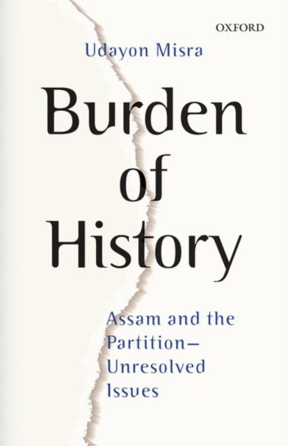 Book cover of: Burden of History. By: Udayon Misra