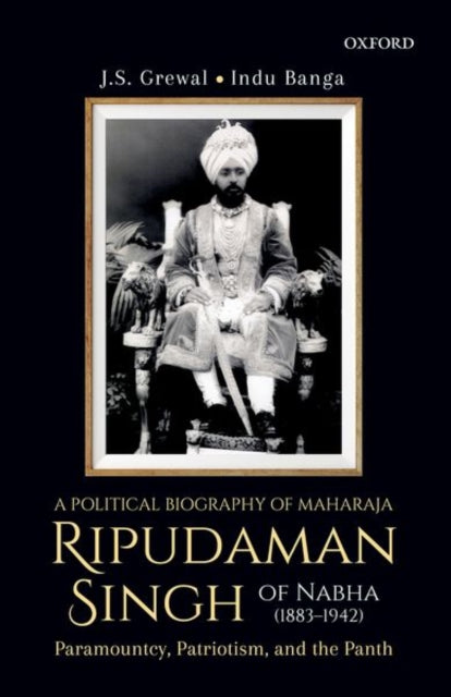 Book cover of: Political Biography of Maharaja Ripudaman Singh of Nabha. By: Grewal, J. S.