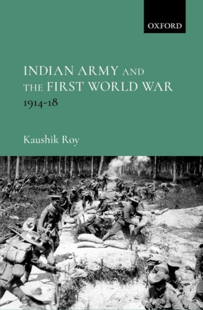 Book cover of: Indian Army and the First World War. By: Kaushik Roy
