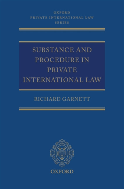 Book cover of: Substance and Procedure in Private International Law. By: Garnett, Richard LL. M.