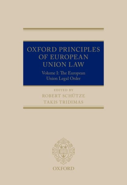 Book cover of: Oxford Principles of European Union Law. By: Robert Schutze