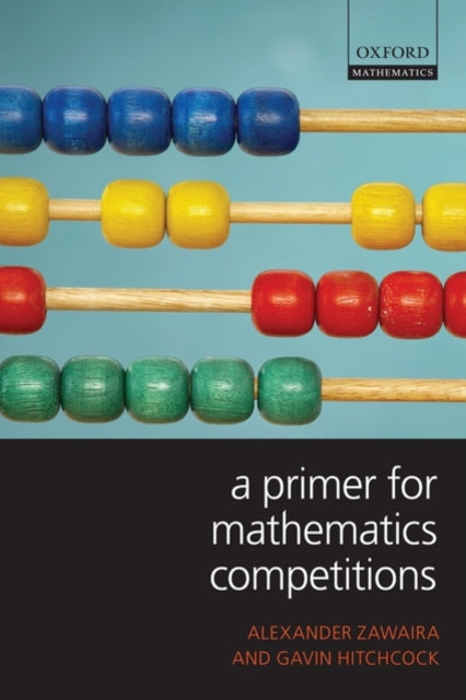 Book cover of: Primer for Mathematics Competitions. By: Alexander Zawaira