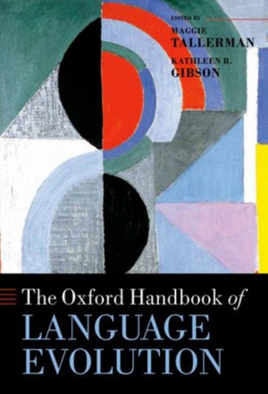 The Oxford Handbook of Language Evolution